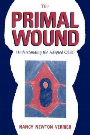 Adoption - Primal Wound, The Adoption - Primal Wound, The