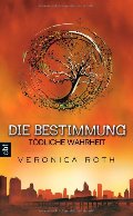 Die Bestimmung - Tödliche Wahrheit: Band 2 Die Bestimmung - Tödliche Wahrheit: Band 2
