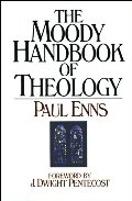 Moody Handbook of Theology Moody Handbook of Theology