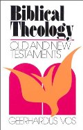 Biblical Theology: Old and New Testaments Biblical Theology: Old and New Testaments