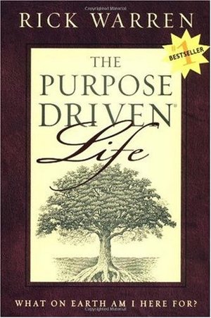 Purpose Driven Life, The Purpose Driven Life, The