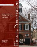 Historic Preservation: An Introduction to Its History, Principles, and Practice (Second Edition) Historic Preservation: An Introduction to Its History, Principles, and Practice (Second Edition)
