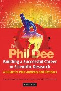 Building a Successful Career in Scientific Research: A Guide for PhD Students and Postdocs Building a Successful Career in Scientific Research: A Guide for PhD Students and Postdocs