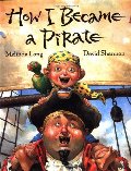 How I Became a Pirate How I Became a Pirate