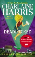Deadlocked (Sookie Stackhouse/True Blood, Book 12) Deadlocked (Sookie Stackhouse/True Blood, Book 12)