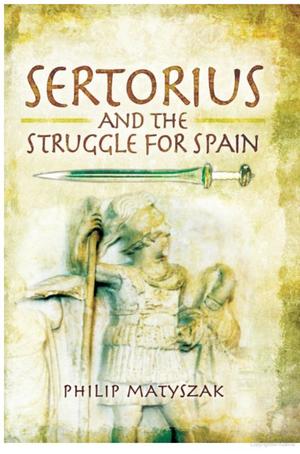 Sertorius and the Struggle for Spain Sertorius and the Struggle for Spain