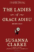 Ladies of Grace Adieu and Other Stories, The Ladies of Grace Adieu and Other Stories, The