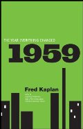 1959: The Year Everything Changed 1959: The Year Everything Changed
