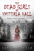 Dead Girls of Hysteria Hall, The Dead Girls of Hysteria Hall, The