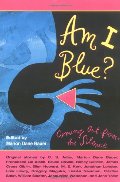 Am I Blue?: Coming Out from the Silence Am I Blue?: Coming Out from the Silence