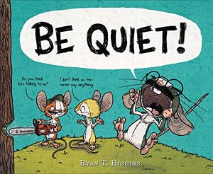 BE QUIET! BE QUIET!