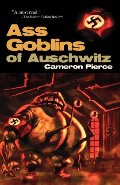 Ass Goblins of Auschwitz Ass Goblins of Auschwitz