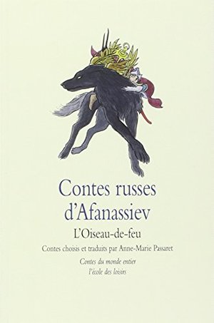 Contes russes d'Afanassiev : l'oiseau-de-feu Contes russes d'Afanassiev : l'oiseau-de-feu