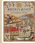 Anno's Aesop: A Book of Fables by Aesop and Mr. Fox Anno's Aesop: A Book of Fables by Aesop and Mr. Fox