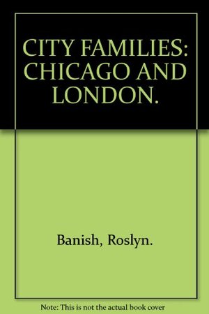 City families: Chicago and London City families: Chicago and London