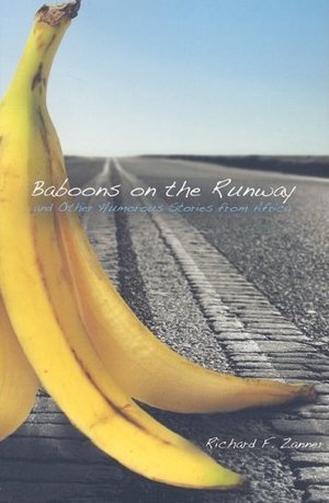Baboons On the Runway: And Other Humourous Stories from Africa Baboons On the Runway: And Other Humourous Stories from Africa