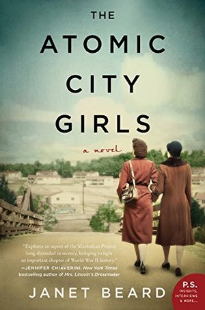 Atomic City Girls: A Novel, The Atomic City Girls: A Novel, The