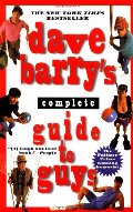 Dave Barry's Complete Guide to Guys Dave Barry's Complete Guide to Guys
