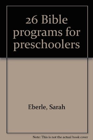 26 Bible programs for preschoolers 26 Bible programs for preschoolers