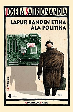 Lapur banden etika ala politika (Upaingoa Saila) (Basque Edition) Lapur banden etika ala politika (Upaingoa Saila) (Basque Edition)