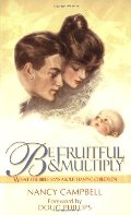 Be Fruitful and Multiply: What the Bible Says about Having Children Be Fruitful and Multiply: What the Bible Says about Having Children