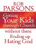 Getting Your Kids Through Church Getting Your Kids Through Church
