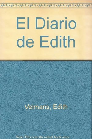 Edith Velmans (El diario de) Edith Velmans (El diario de)
