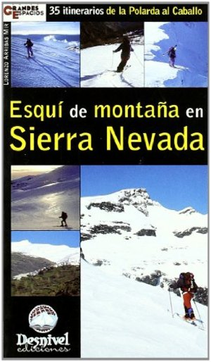Esqui de montaña en Sierra Nevada (Grandes Espacios) Esqui de montaña en Sierra Nevada (Grandes Espacios)