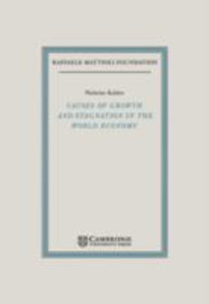 Causes of Growth and Stagnation in the World Economy Causes of Growth and Stagnation in the World Economy