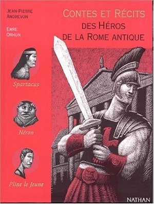 Contes et récits des héros de la Rome antique Contes et récits des héros de la Rome antique