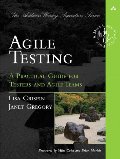 Agile Testing: A Practical Guide for Testers and Agile Teams Agile Testing: A Practical Guide for Testers and Agile Teams