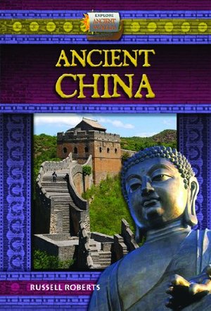 Ancient China (Explore Ancient Worlds) Ancient China (Explore Ancient Worlds)
