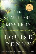 Beautiful Mystery: A Chief Inspector Gamache Novel, The Beautiful Mystery: A Chief Inspector Gamache Novel, The
