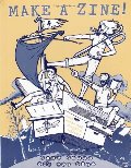 Make a Zine!: When Words and Graphics Collide (DIY) Make a Zine!: When Words and Graphics Collide (DIY)