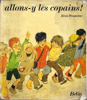 Allons-y les copains! Allons-y les copains!