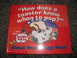 How Does a Toaster Know When to Pop? How Does a Toaster Know When to Pop?