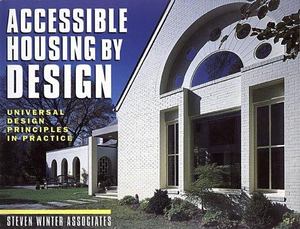 Accessible Housing by Design Accessible Housing by Design