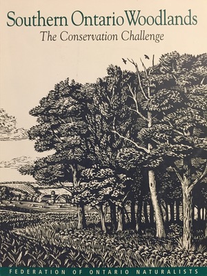 Southern Ontario Woodlands The Conservation Challenge Southern Ontario Woodlands The Conservation Challenge