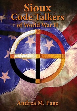 Sioux Code Talkers of World War II Sioux Code Talkers of World War II