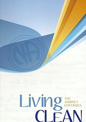 Living Clean: The Journey Continues Living Clean: The Journey Continues
