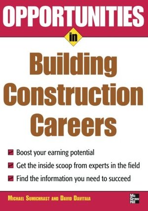 Opportunities in Building Construction Careers (Opportunities in ... (Paperback)) Opportunities in Building Construction Careers (Opportunities in ... (Paperback))