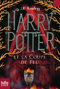 Harry Potter, Tome 4 : Harry Potter et la Coupe de feu Harry Potter, Tome 4 : Harry Potter et la Coupe de feu
