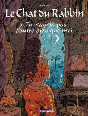 Le Chat du Rabbin - Tome 6 - Tu n'auras pas d'autre dieu que moi Le Chat du Rabbin - Tome 6 - Tu n'auras pas d'autre dieu que moi