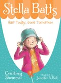 Hair Today, Gone Tomorrow (Stella Batts) Hair Today, Gone Tomorrow (Stella Batts)