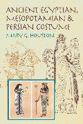 Ancient Egyptian, Mesopotamian & Persian Costume (Dover Fashion and Costumes) Ancient Egyptian, Mesopotamian & Persian Costume (Dover Fashion and Costumes)