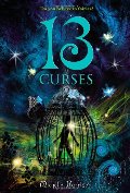 13 Curses (13 Treasures Trilogy) 13 Curses (13 Treasures Trilogy)