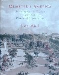 Olmsted's America: An "Unpractical" Man and His Vision of Civilization Olmsted's America: An "Unpractical" Man and His Vision of Civilization