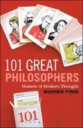 101 Great Philosphers 101 Great Philosphers