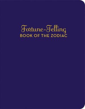 Fortune-Telling Book of the Zodiac Fortune-Telling Book of the Zodiac