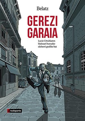 Gerezi garaia: Lucio Urtubiaren biografia ilustratua (AMAIUR) (Basque Edition) Gerezi garaia: Lucio Urtubiaren biografia ilustratua (AMAIUR) (Basque Edition)